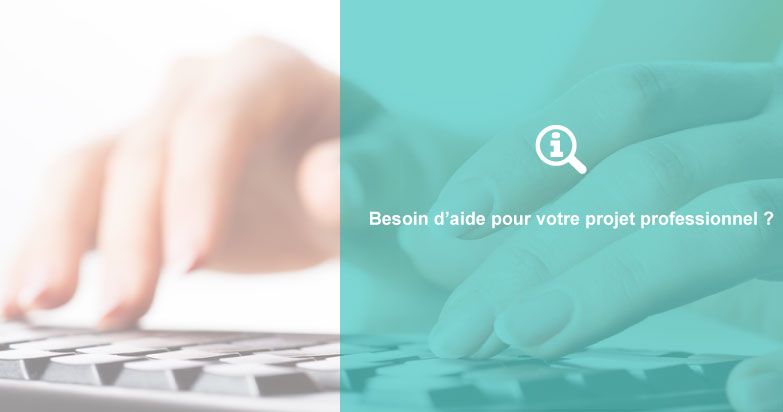 Recherchez une aide pour concrétiser votre projet professionnel